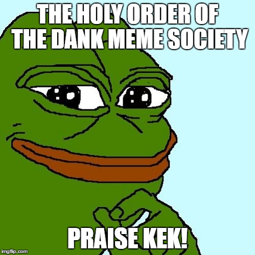 Pepe Did Nothing Wrong Praise Kek By Detergent Meme Center