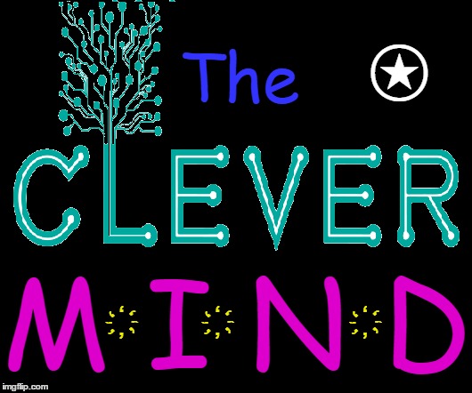 The Clever Mind | The M I N D ҉      ҉           ҉ ⍟ | image tagged in vince vance,how clever,you are so clever,clever people,a quick mind | made w/ Imgflip meme maker
