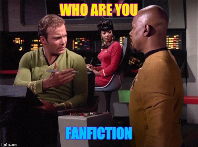 WHO ARE YOU FANFICTION | made w/ Imgflip meme maker