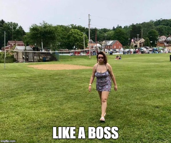 LIKE A BOSS | image tagged in strutting | made w/ Imgflip meme maker