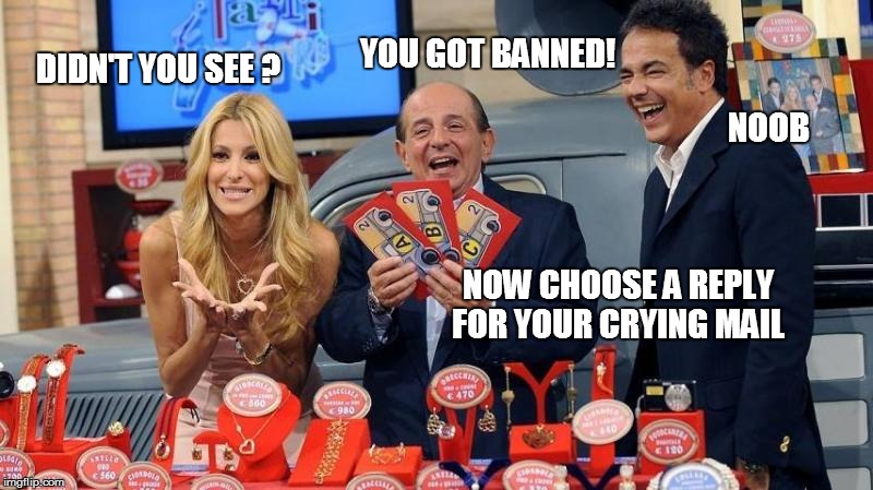 soonTM | YOU GOT BANNED! DIDN'T YOU SEE ? NOOB; NOW CHOOSE A REPLY FOR YOUR CRYING MAIL | image tagged in apb,ff,ffbans,mail,noreply,cry | made w/ Imgflip meme maker