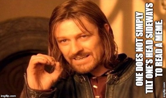 One does not simply... | image tagged in one does not simply,memes | made w/ Imgflip meme maker