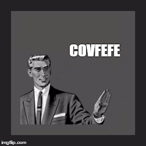 Kill Yourself Guy | COVFEFE | image tagged in memes,kill yourself guy | made w/ Imgflip meme maker