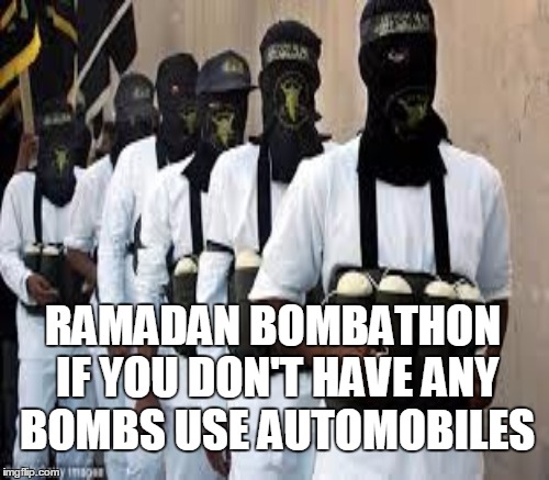 RAMADAN BOMBATHON IF YOU DON'T HAVE ANY BOMBS USE AUTOMOBILES | made w/ Imgflip meme maker