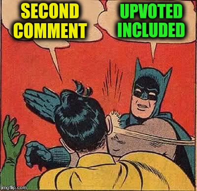 Batman Slapping Robin Meme | SECOND COMMENT UPVOTED INCLUDED | image tagged in memes,batman slapping robin | made w/ Imgflip meme maker