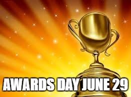 Award | AWARDS DAY JUNE 29 | image tagged in award | made w/ Imgflip meme maker