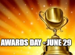 Award | AWARDS DAY - JUNE 29 | image tagged in award | made w/ Imgflip meme maker