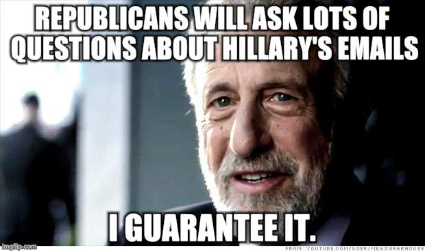 I Guarantee It Meme | REPUBLICANS WILL ASK LOTS OF QUESTIONS ABOUT HILLARY'S EMAILS; I GUARANTEE IT. | image tagged in memes,i guarantee it | made w/ Imgflip meme maker