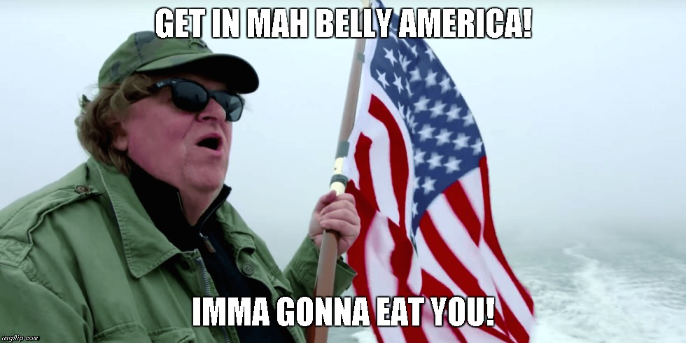Fat Bastard | GET IN MAH BELLY AMERICA! IMMA GONNA EAT YOU! | image tagged in michael moore,fat bastard | made w/ Imgflip meme maker
