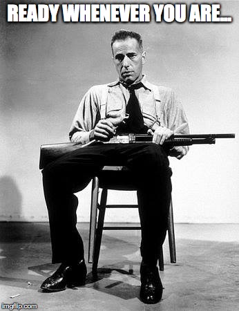 READY WHENEVER YOU ARE... | made w/ Imgflip meme maker