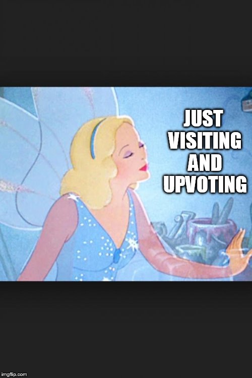 JUST VISITING AND UPVOTING | made w/ Imgflip meme maker
