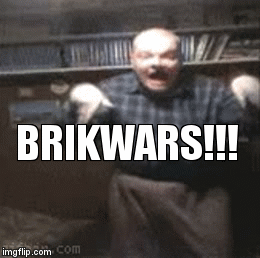 BRIKWARS!!! | BRIKWARS!!! | image tagged in gifs | made w/ Imgflip video-to-gif maker
