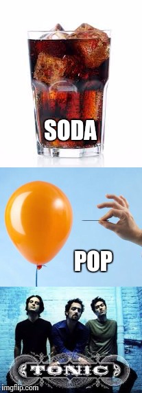 If You Could Only See... that Coke and Pepsi are SODAS | SODA; POP | image tagged in soda,pop,memes | made w/ Imgflip meme maker