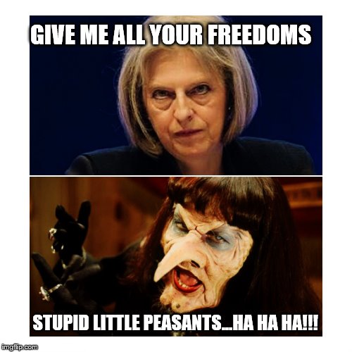 Teresa may | GIVE ME ALL YOUR FREEDOMS; STUPID LITTLE PEASANTS...HA HA HA!!! | image tagged in teresa may | made w/ Imgflip meme maker