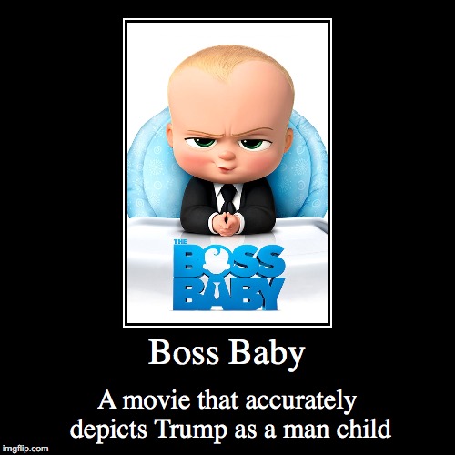 Boss Baby | image tagged in funny,demotivationals,boss baby | made w/ Imgflip demotivational maker