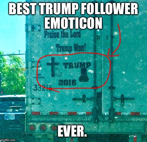 Best Trump emoticon ever.  | image tagged in donald trump,memes,meme,trump,funny,epic | made w/ Imgflip meme maker