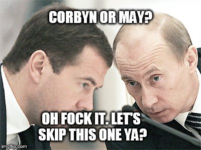 Putin can't decide | CORBYN OR MAY? OH FOCK IT. LET'S SKIP THIS ONE YA? | image tagged in uk election,vote labour,election 2017,putin elects you,russian hackers | made w/ Imgflip meme maker