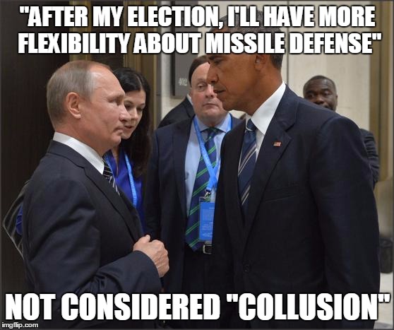 Obama Putin | "AFTER MY ELECTION, I'LL HAVE MORE FLEXIBILITY ABOUT MISSILE DEFENSE"; NOT CONSIDERED "COLLUSION" | image tagged in obama putin | made w/ Imgflip meme maker