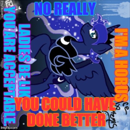 NO REALLY YOU COULD HAVE DONE BETTER | made w/ Imgflip meme maker