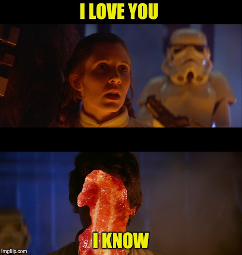 I LOVE YOU I KNOW | made w/ Imgflip meme maker