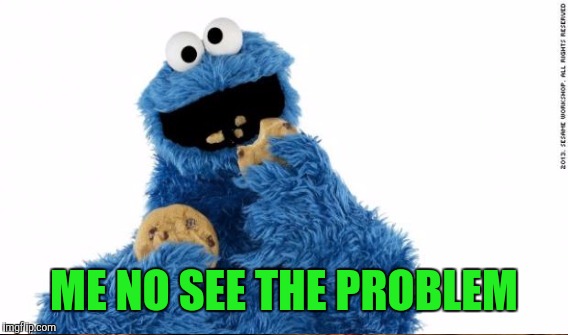 ME NO SEE THE PROBLEM | made w/ Imgflip meme maker