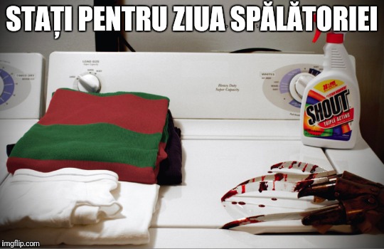STAȚI PENTRU ZIUA SPĂLĂTORIEI | image tagged in laundry,freddy krueger | made w/ Imgflip meme maker