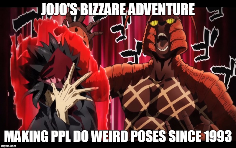 Jojo S Bizarre Adventures Posing Tendencies Memes Gifs Imgflip