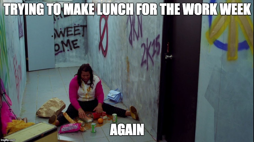 It's so hard trying to be prepared. | TRYING TO MAKE LUNCH FOR THE WORK WEEK; AGAIN | image tagged in work,mondays,sunday,lunch | made w/ Imgflip meme maker