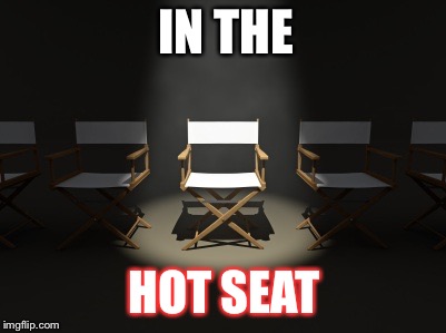 Squirm! |  IN THE; HOT SEAT | image tagged in hot seat,chair,interrogation | made w/ Imgflip meme maker