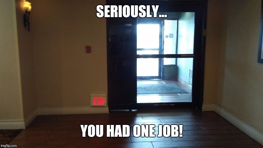 SERIOUSLY... YOU HAD ONE JOB! | image tagged in one job | made w/ Imgflip meme maker