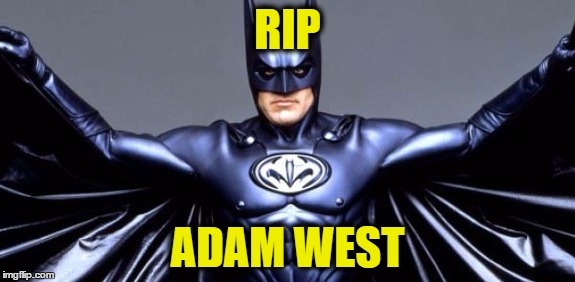RIP; ADAM WEST | image tagged in batclooney,adam west,batman,george clooney | made w/ Imgflip meme maker