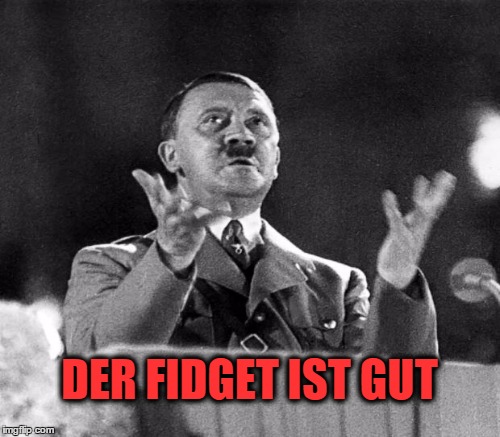 DER FIDGET IST GUT | made w/ Imgflip meme maker