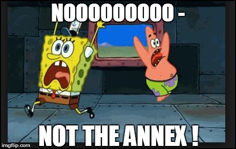 NOOOOOOOOO - NOT THE ANNEX ! | made w/ Imgflip meme maker