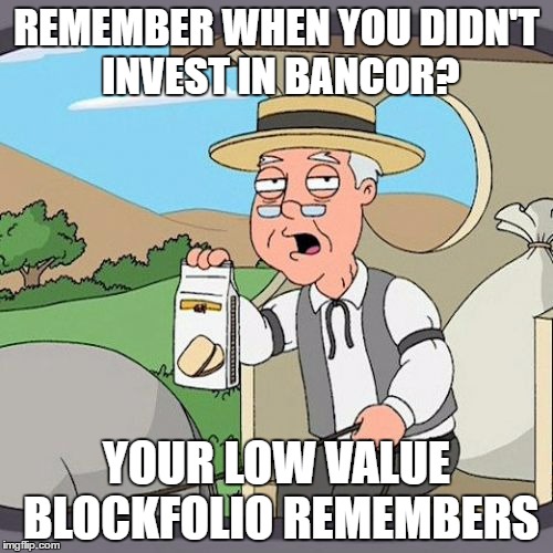 Pepperidge Farm Remembers Meme | REMEMBER WHEN YOU DIDN'T INVEST IN BANCOR? YOUR LOW VALUE BLOCKFOLIO REMEMBERS | image tagged in memes,pepperidge farm remembers | made w/ Imgflip meme maker
