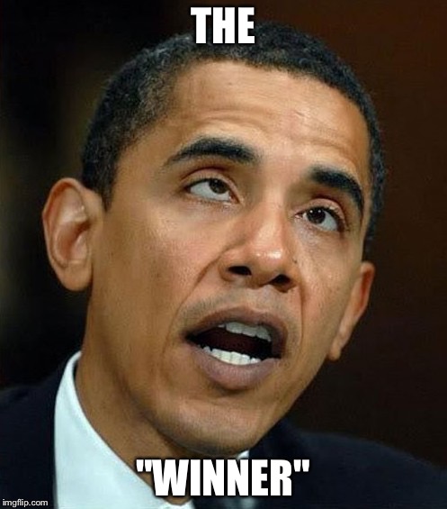 partisanship | THE "WINNER" | image tagged in partisanship | made w/ Imgflip meme maker