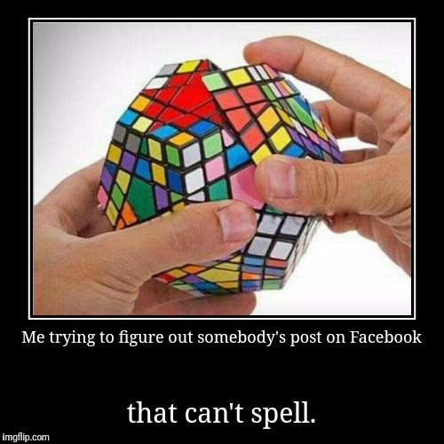 Me Trying To Figure Out Somebodys Post On Facebook Imgflip