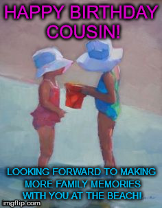 Happy Birthday Cousin Beach Images Image Tagged In Cousins At The Beach - Imgflip