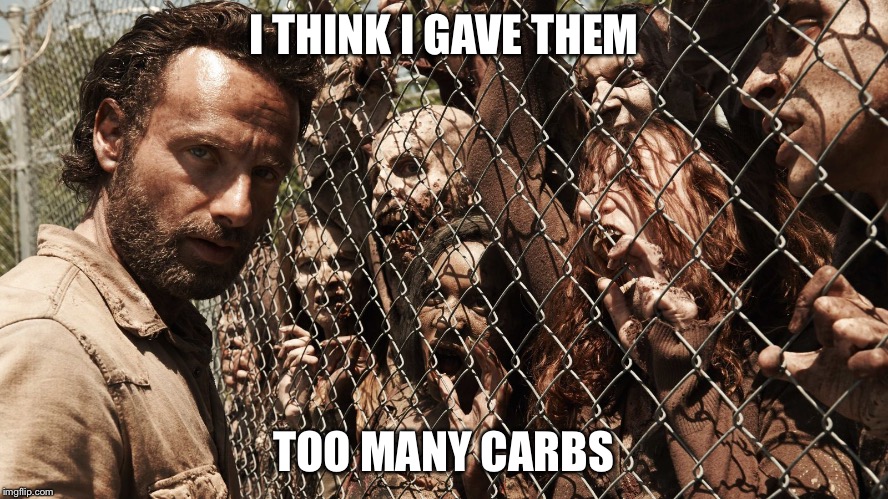 Zombie Fence | I THINK I GAVE THEM; TOO MANY CARBS | image tagged in zombie fence | made w/ Imgflip meme maker