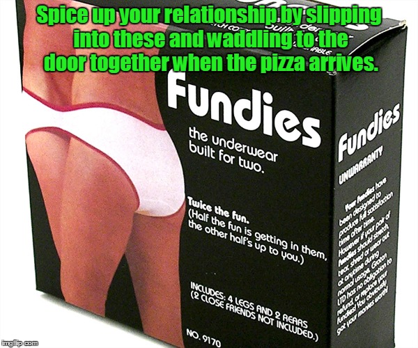 Who thinks up this shit? who thinks that people will buy it? (two close friends not included) W.T.F. | Spice up your relationship by slipping into these and waddling to the door together when the pizza arrives. | image tagged in funny,products,underwear | made w/ Imgflip meme maker