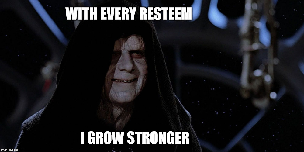WITH EVERY RESTEEM; I GROW STRONGER | made w/ Imgflip meme maker
