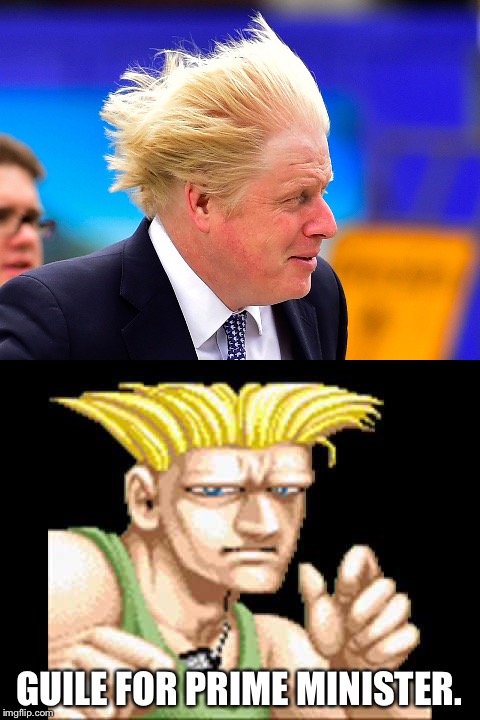 Guile For PM | GUILE FOR PRIME MINISTER. | image tagged in boris,guile | made w/ Imgflip meme maker