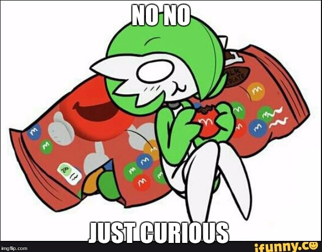 NO NO JUST CURIOUS | image tagged in m n ms | made w/ Imgflip meme maker