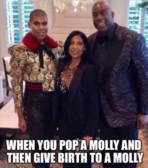 Molly | WHEN YOU POP A MOLLY AND THEN GIVE BIRTH TO A MOLLY | image tagged in drugs are bad,nba,family,love,black lives matter | made w/ Imgflip meme maker