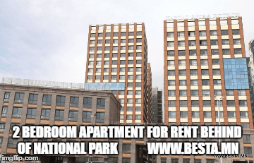 2 BEDROOM APARTMENT FOR RENT BEHIND OF NATIONAL PARK            WWW.BESTA.MN | image tagged in gifs | made w/ Imgflip images-to-gif maker
