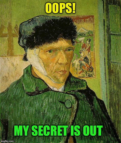 OOPS! MY SECRET IS OUT | made w/ Imgflip meme maker