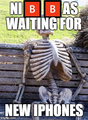 Waiting Skeleton Meme | NI🅱🅱AS WAITING FOR; NEW IPHONES | image tagged in memes,waiting skeleton | made w/ Imgflip meme maker