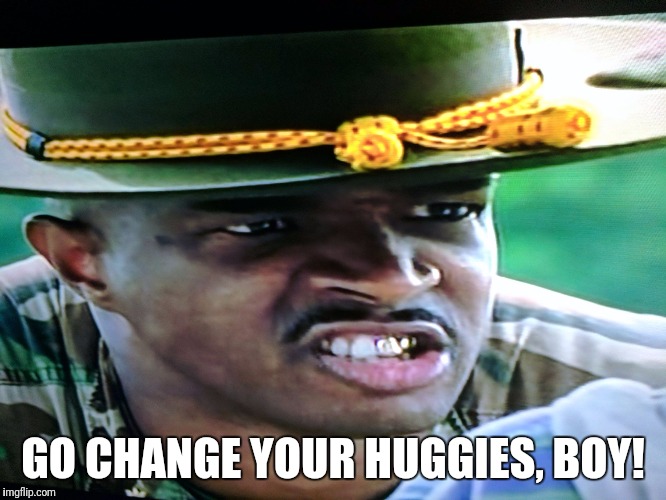 GO CHANGE YOUR HUGGIES, BOY! | image tagged in payne | made w/ Imgflip meme maker