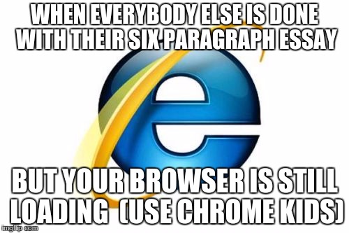 Internet Explorer Meme - Imgflip