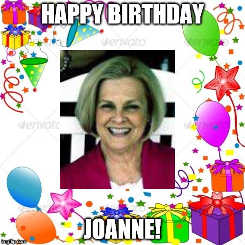 Happy Birthday Joanne Meme