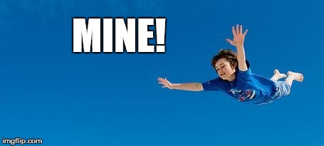 MINE! | made w/ Imgflip meme maker